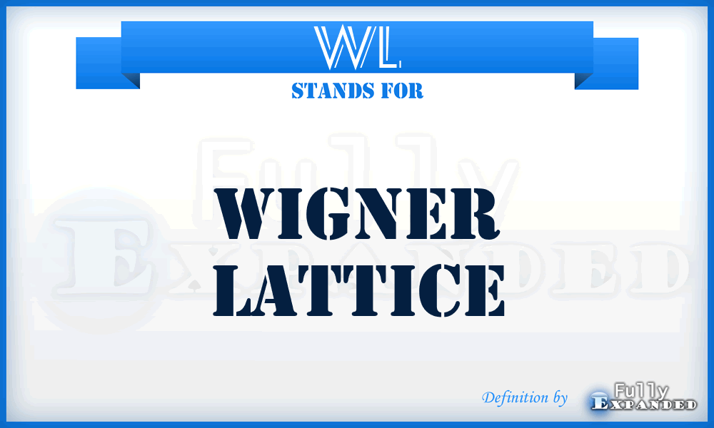 WL - Wigner Lattice