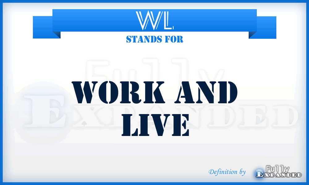 WL - Work and Live