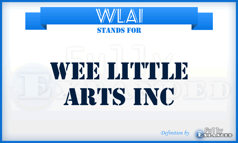 WLAI - Wee Little Arts Inc
