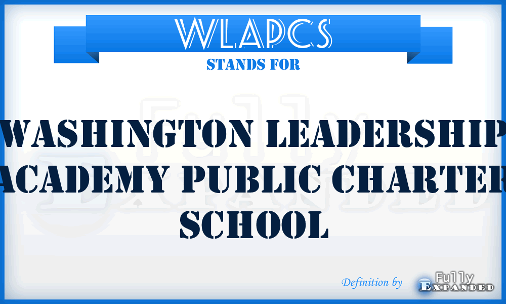 WLAPCS - Washington Leadership Academy Public Charter School