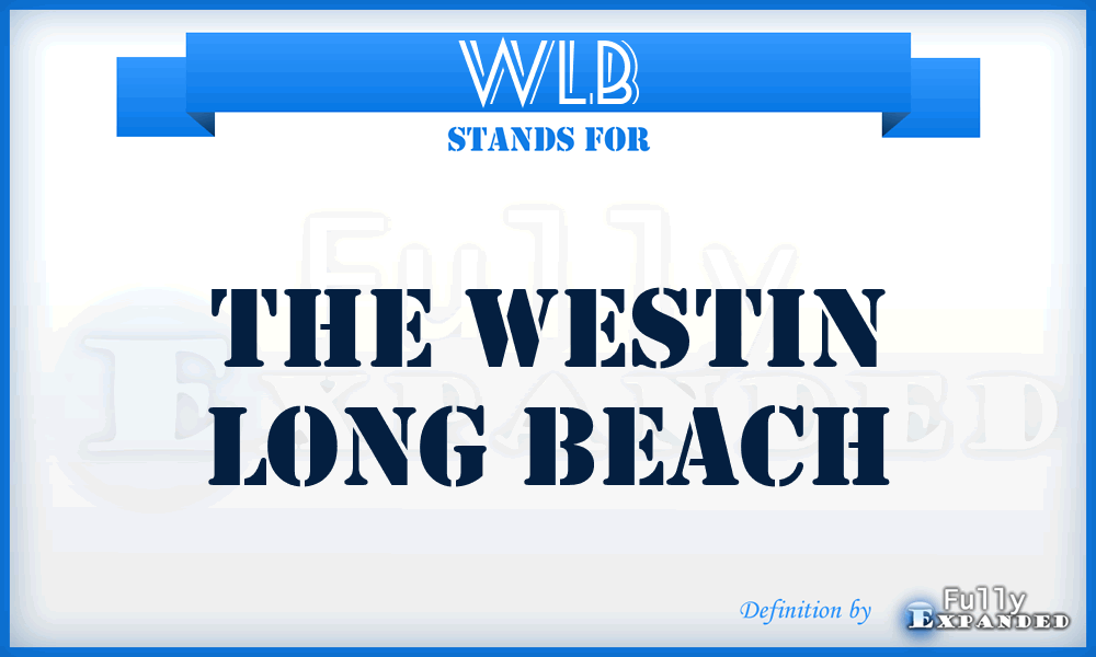 WLB - The Westin Long Beach