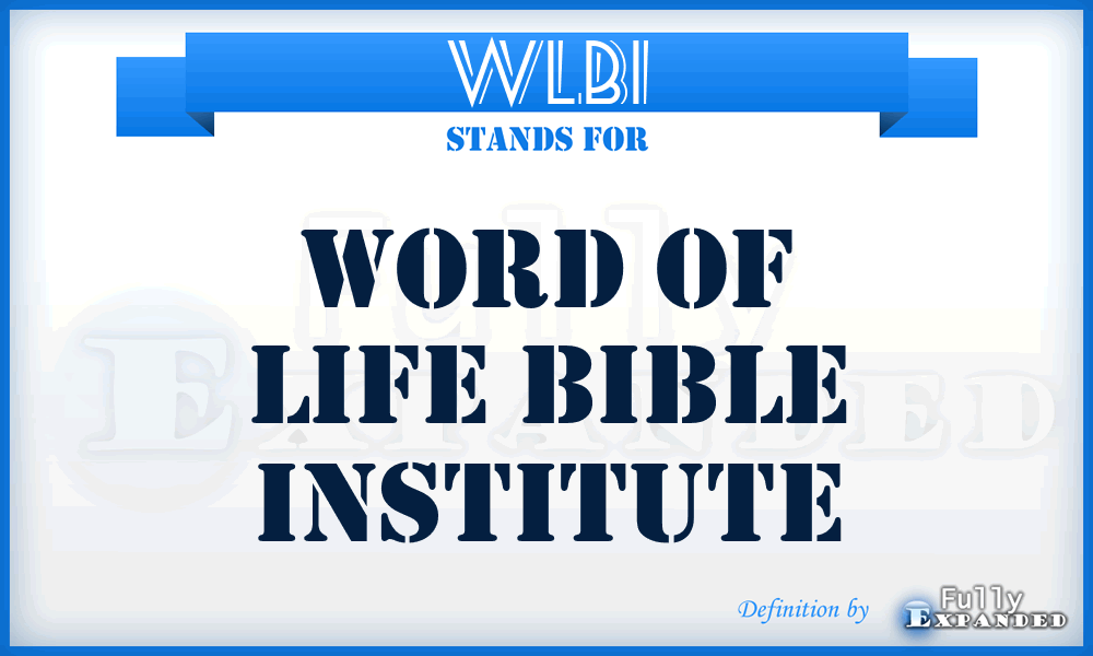 WLBI - Word of Life Bible Institute