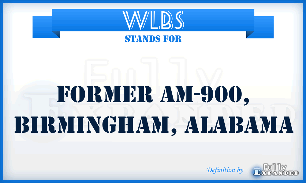 WLBS - Former AM-900, Birmingham, Alabama