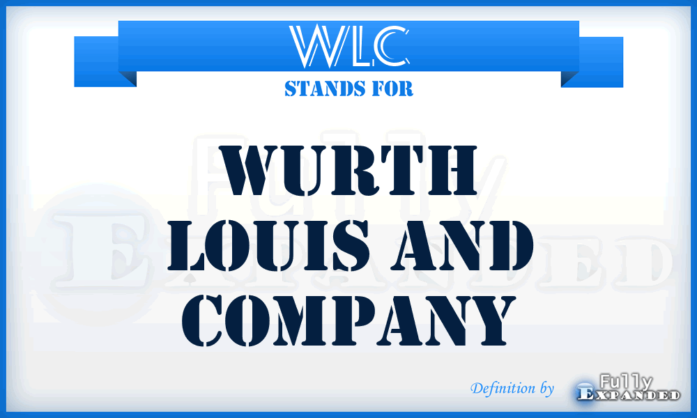 WLC - Wurth Louis and Company