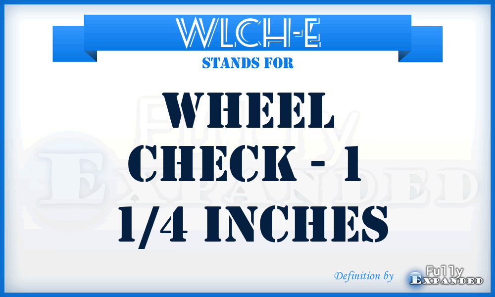 WLCH-E - Wheel Check - 1 1/4 inches