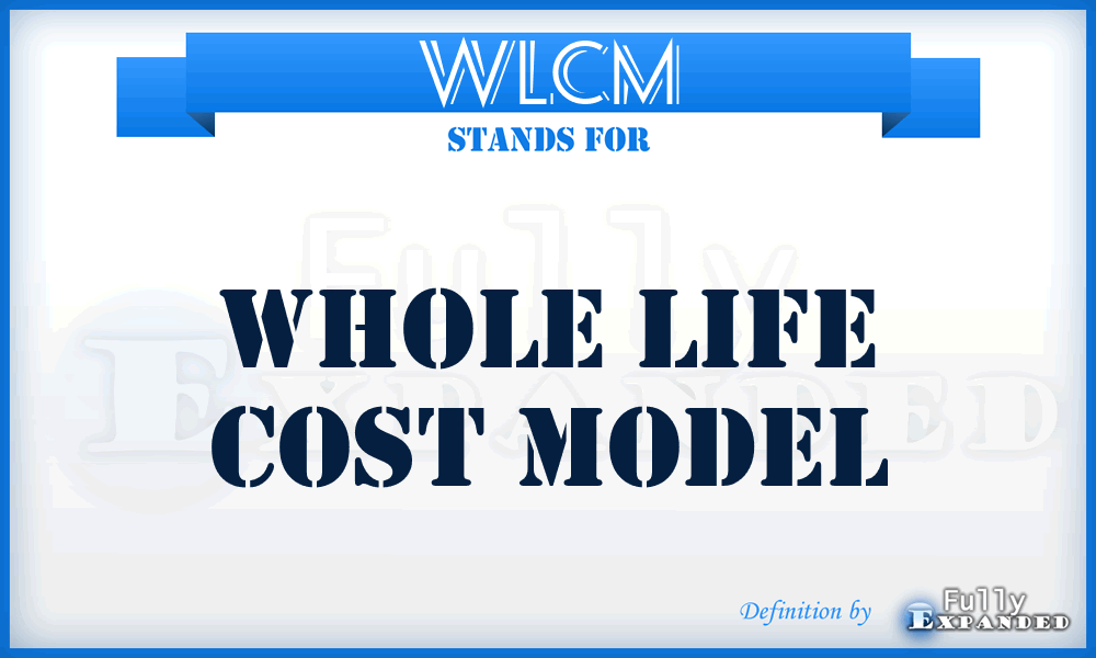 WLCM - Whole Life Cost Model