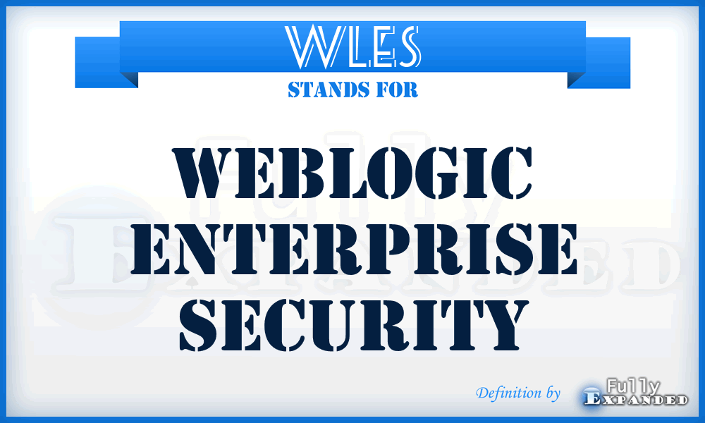 WLES - WebLogic Enterprise Security