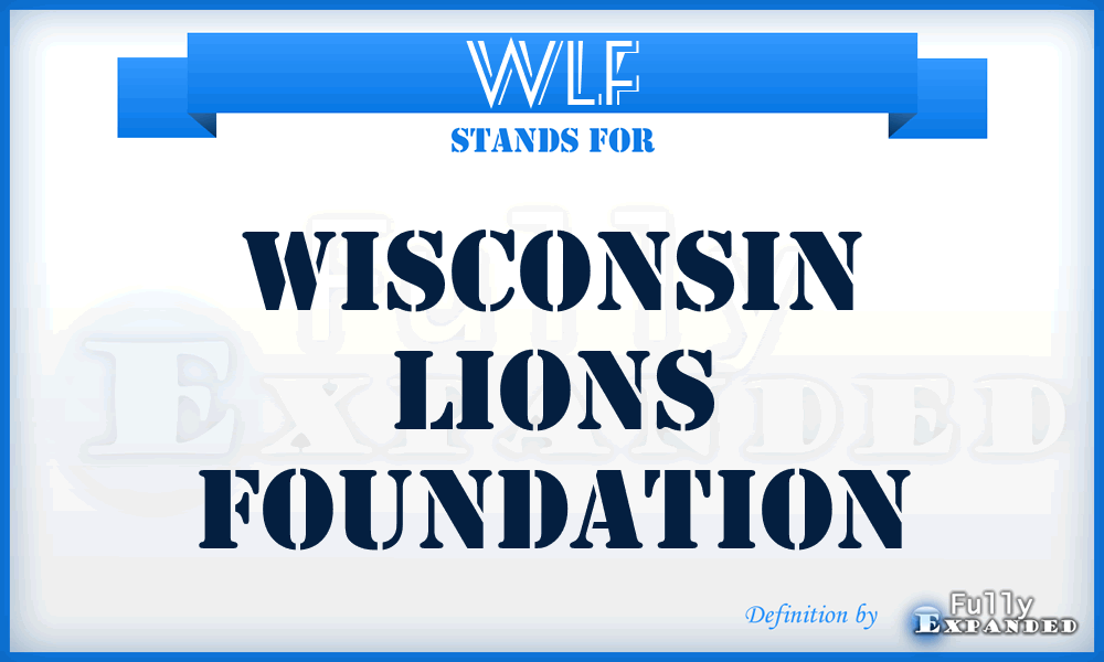 WLF - Wisconsin Lions Foundation