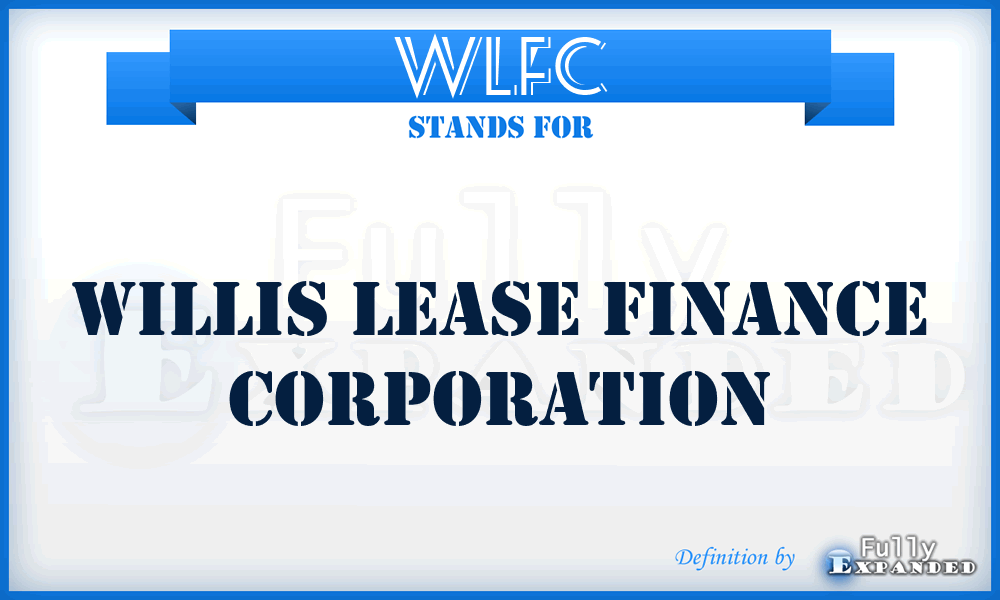 WLFC - Willis Lease Finance Corporation