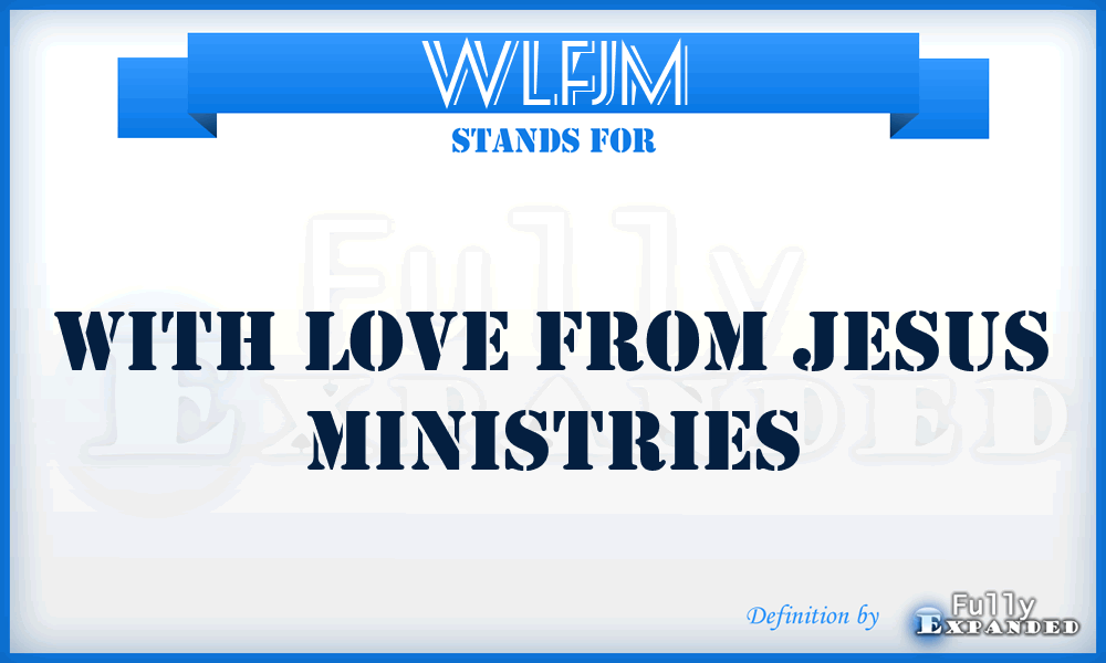 WLFJM - With Love From Jesus Ministries