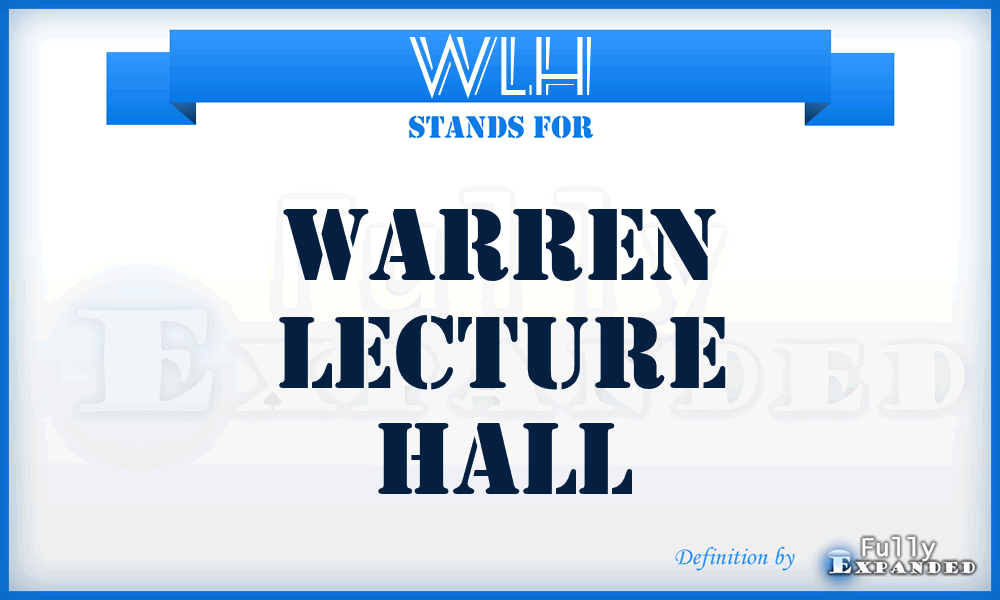 WLH - Warren Lecture Hall