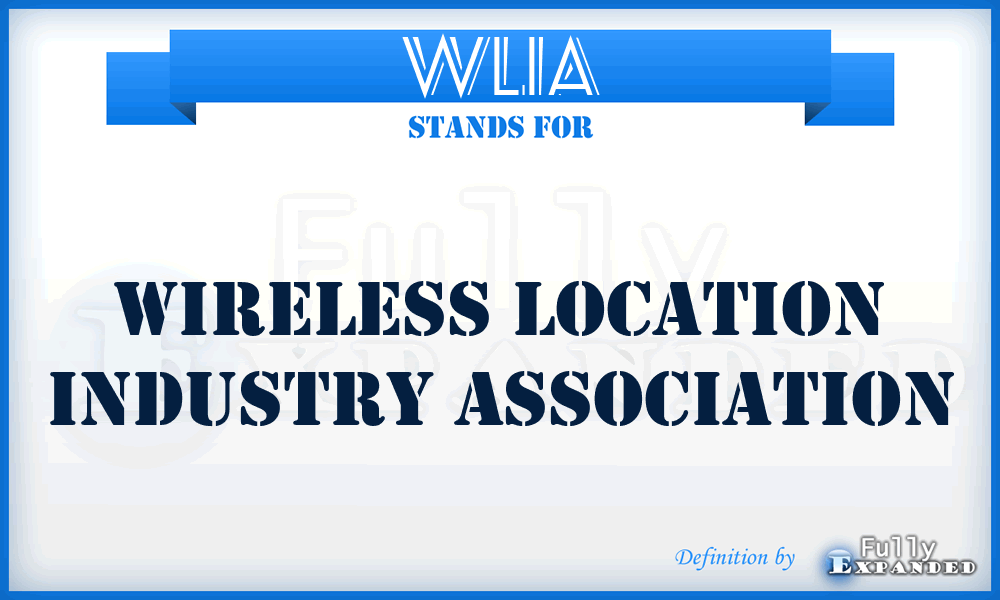WLIA - Wireless Location Industry Association