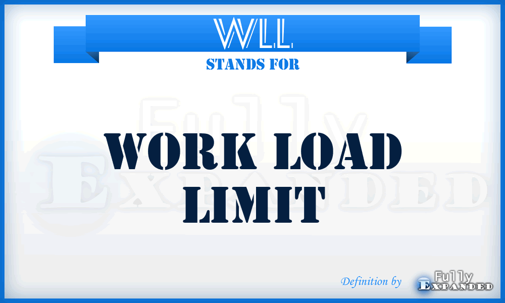 WLL - Work Load Limit