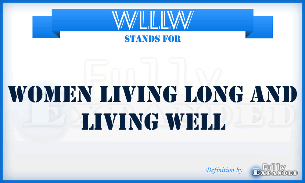 WLLLW - Women Living Long and Living Well