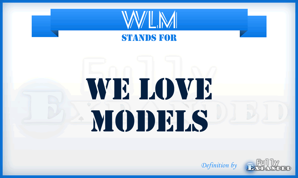 WLM - We Love Models