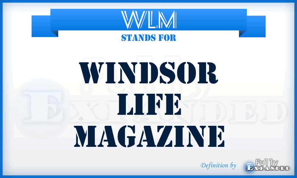 WLM - Windsor Life Magazine