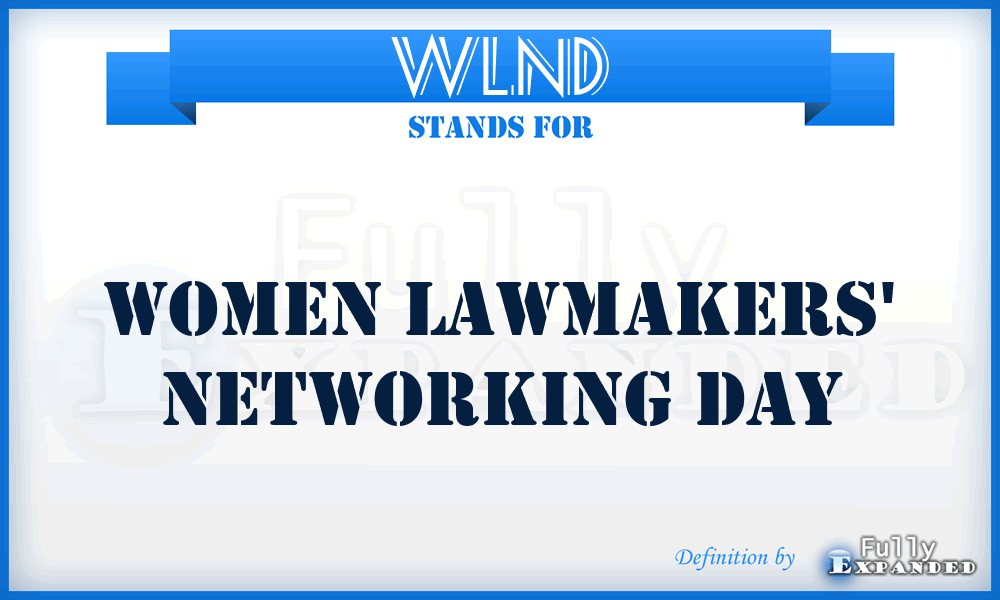 WLND - Women Lawmakers' Networking Day