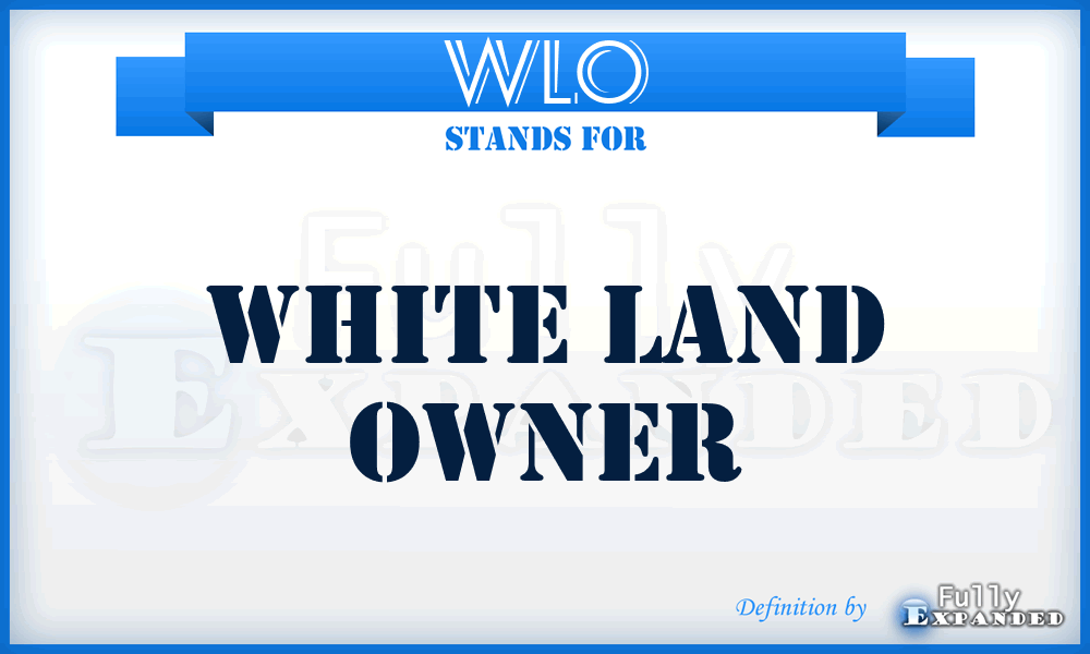 WLO - White Land Owner