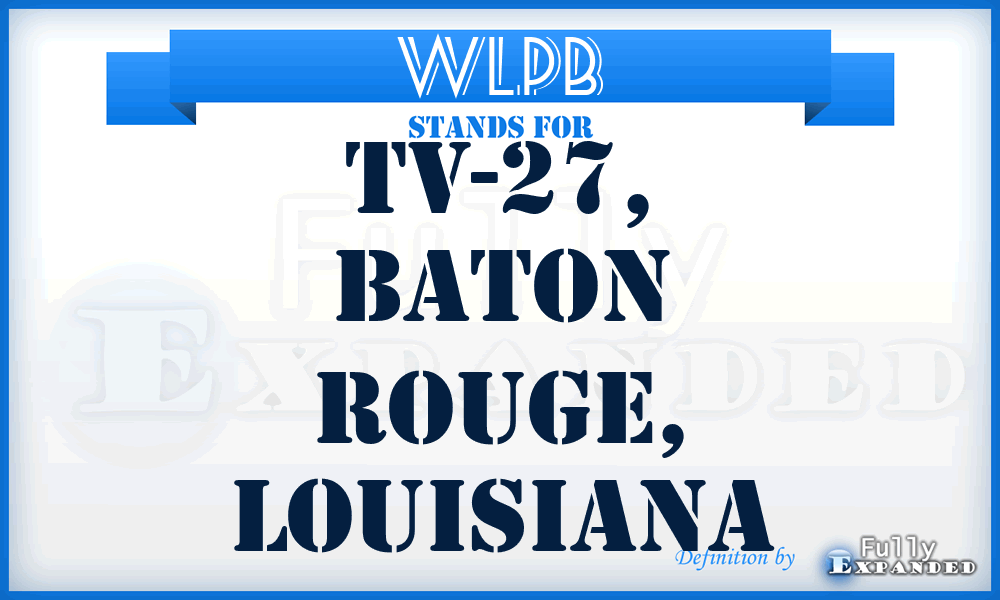 WLPB - TV-27, Baton Rouge, Louisiana