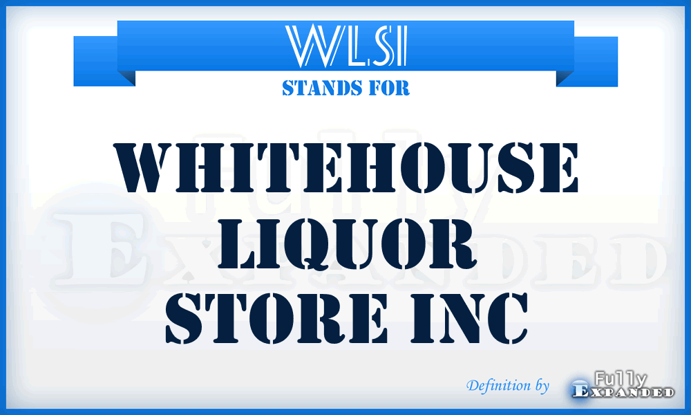 WLSI - Whitehouse Liquor Store Inc