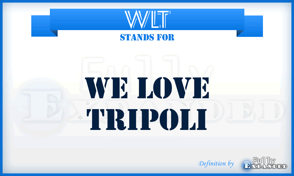 WLT - We Love Tripoli