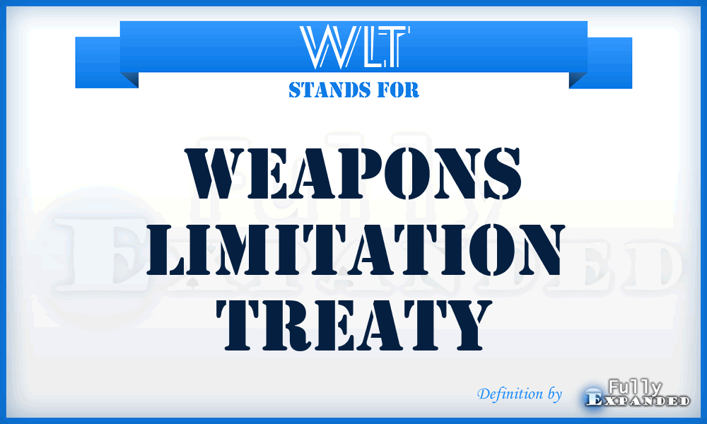 WLT - Weapons Limitation Treaty