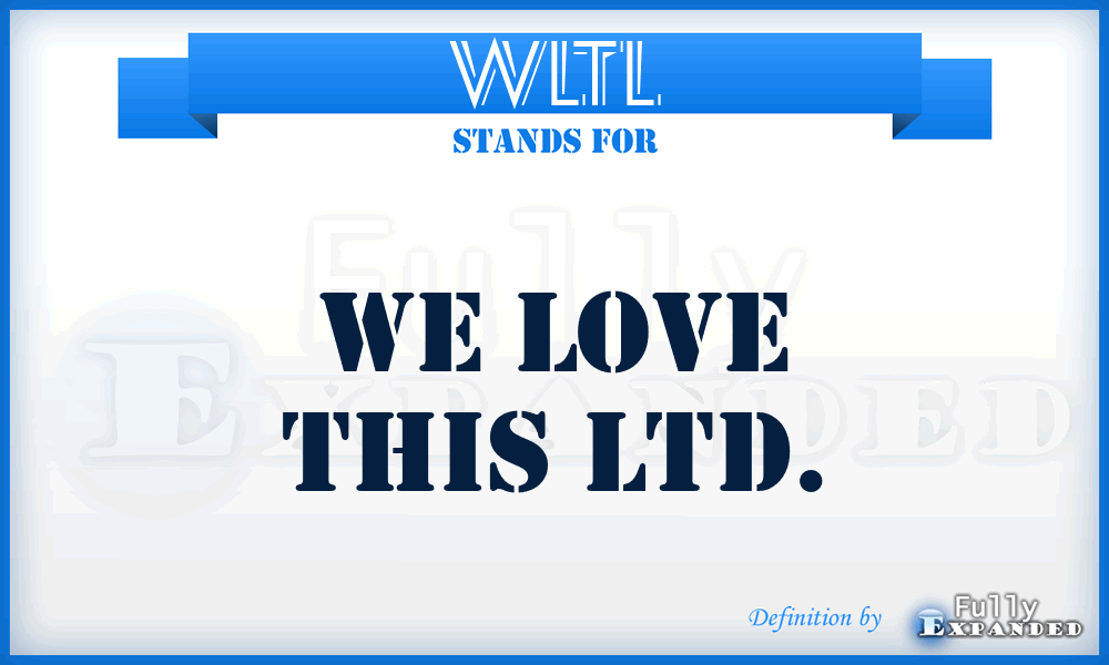 WLTL - We Love This Ltd.