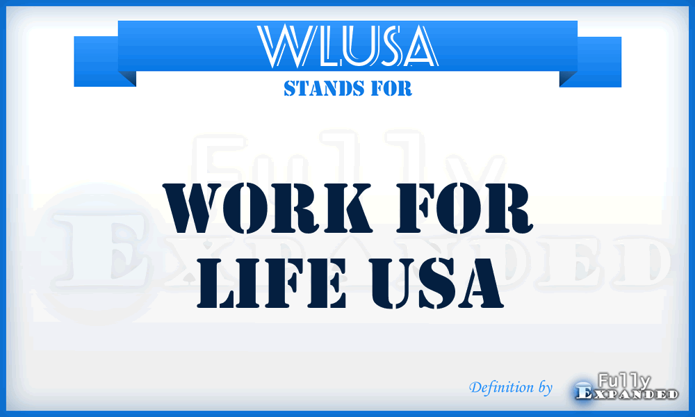 WLUSA - Work for Life USA