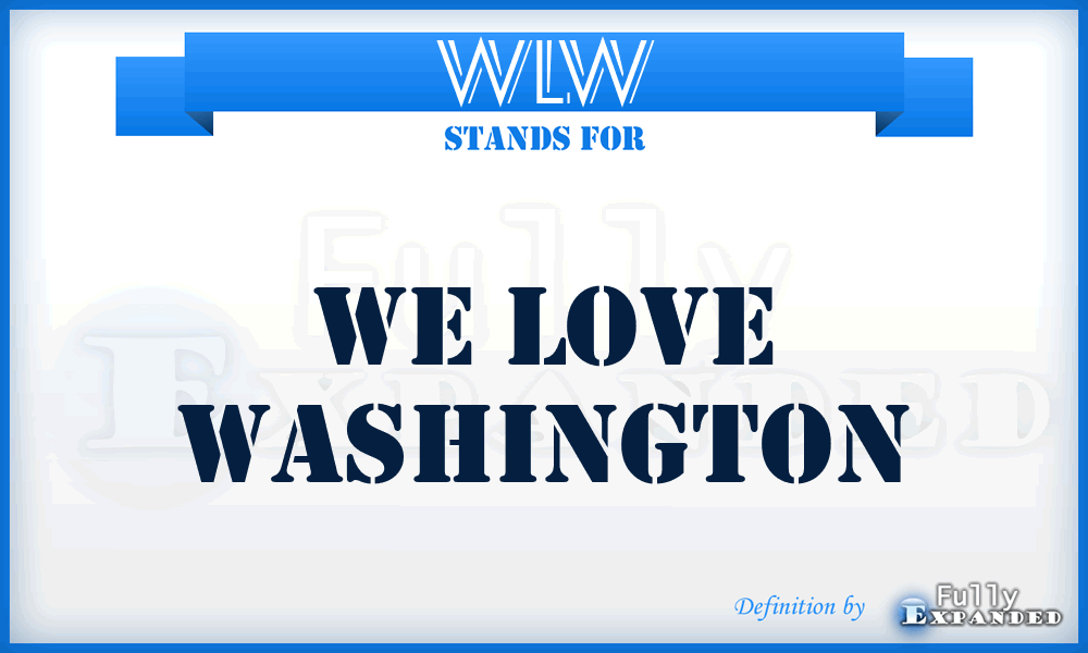 WLW - We Love Washington