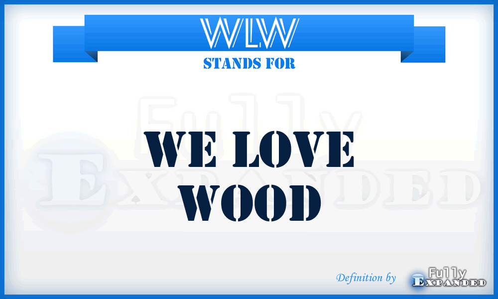 WLW - We Love Wood