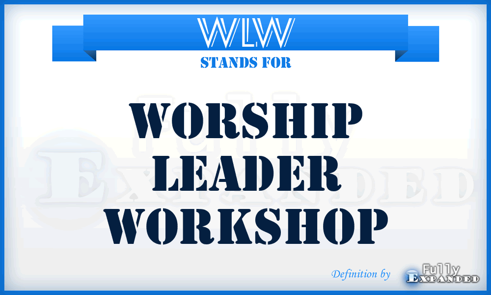 WLW - Worship Leader Workshop