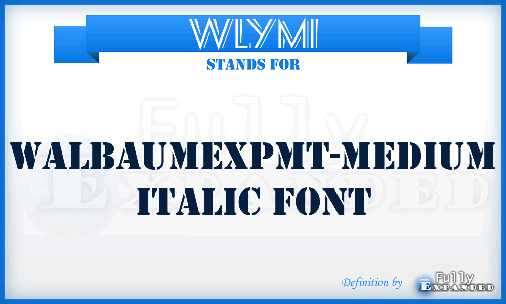 WLYMI - WalbaumExpMT-Medium Italic font