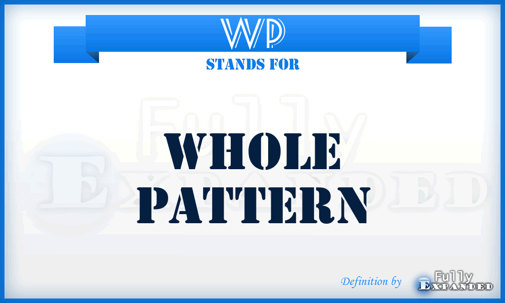 WP - Whole Pattern