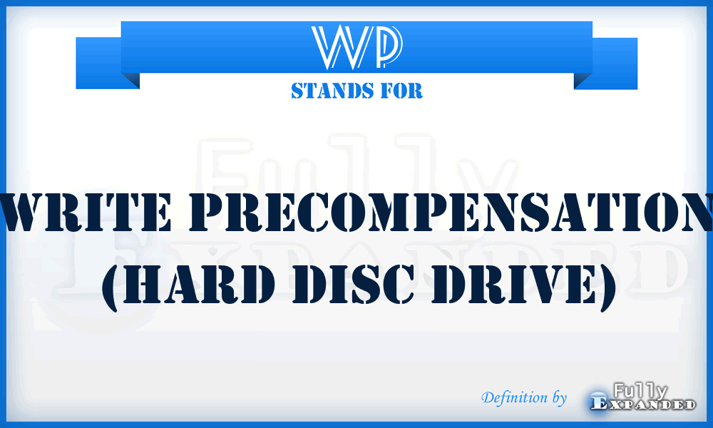 WP - Write Precompensation (hard disc drive)