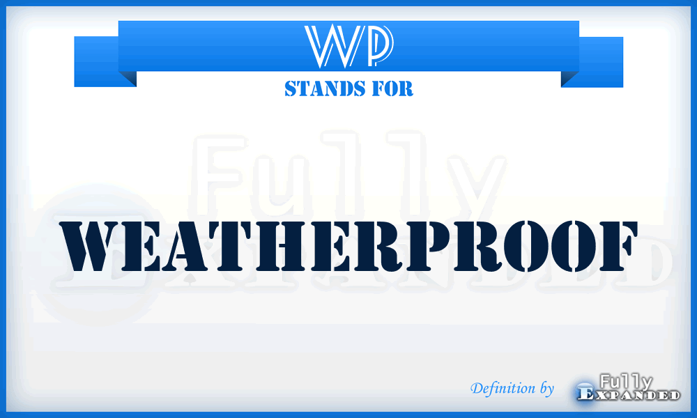 WP - weatherproof