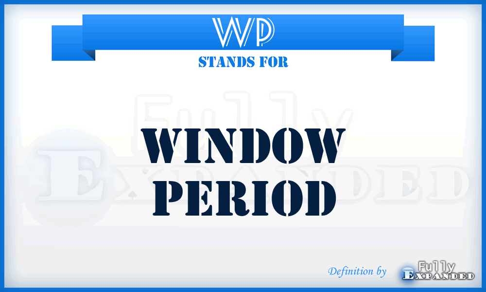 WP - window period