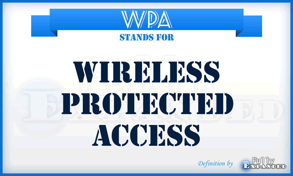 WPA - Wireless Protected Access