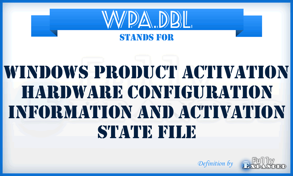 WPA.DBL - Windows Product Activation hardware configuration information and activation state file