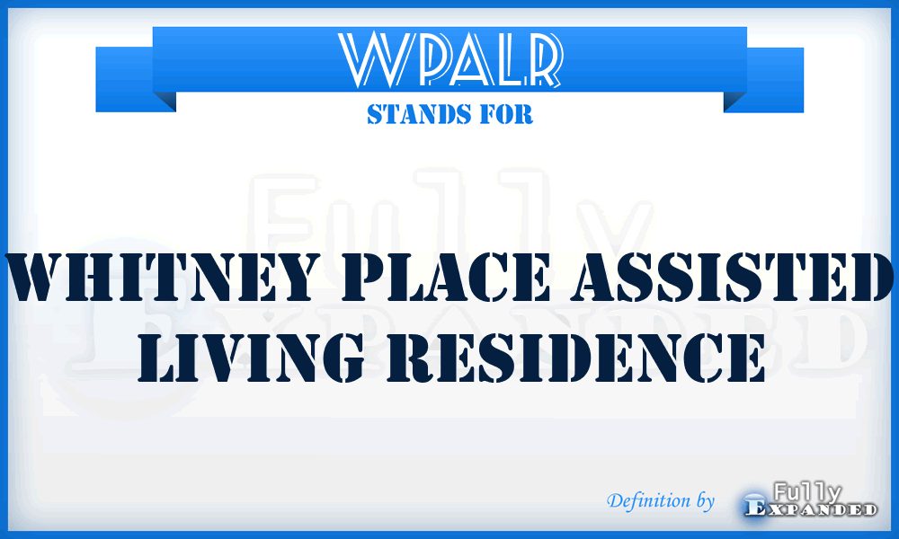 WPALR - Whitney Place Assisted Living Residence