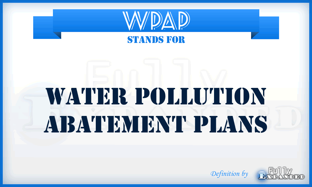 WPAP - WATER POLLUTION ABATEMENT PLANS