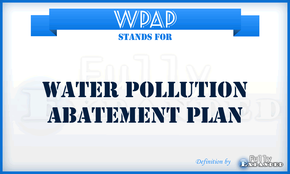 WPAP - Water Pollution Abatement Plan
