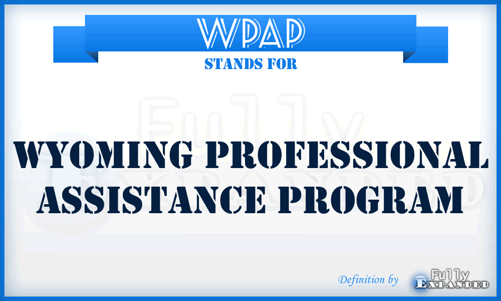 WPAP - Wyoming Professional Assistance Program