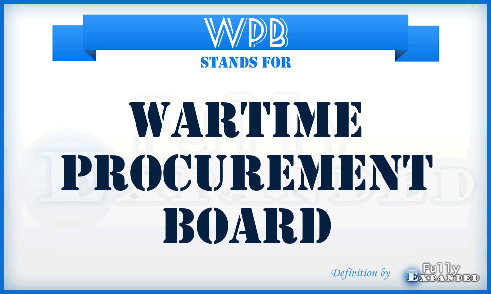 WPB - Wartime Procurement Board