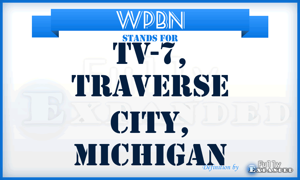 WPBN - TV-7, Traverse City, Michigan