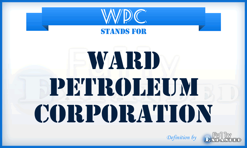 WPC - Ward Petroleum Corporation