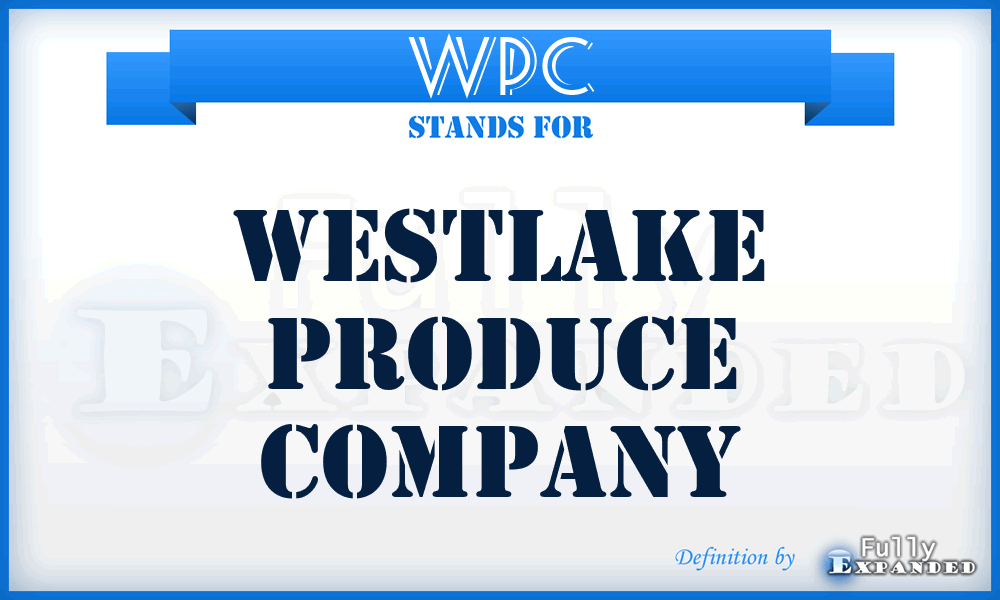 WPC - Westlake Produce Company
