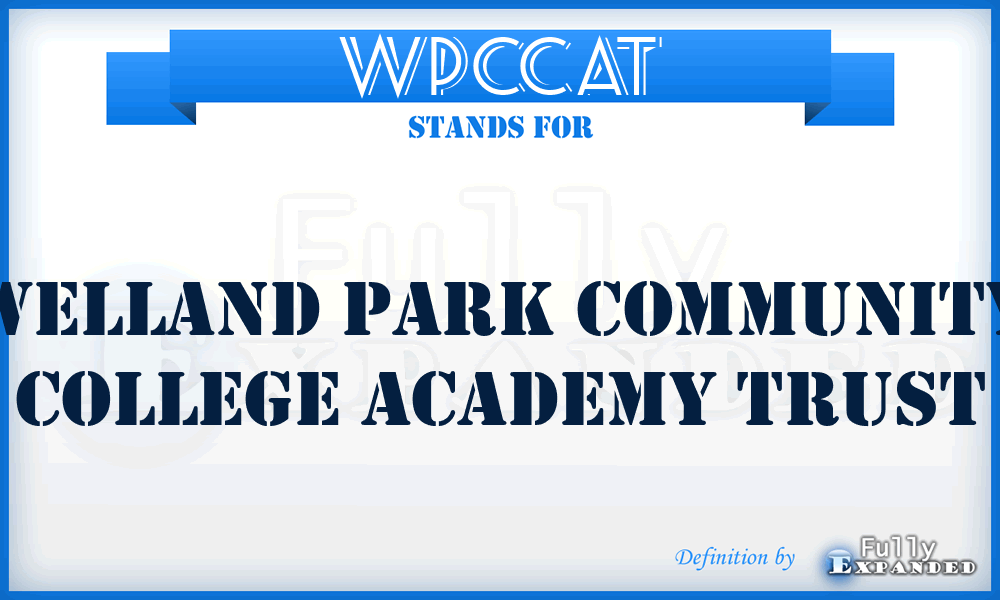 WPCCAT - Welland Park Community College Academy Trust