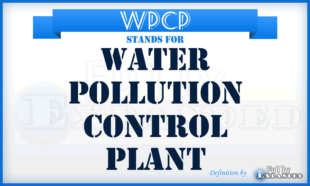 WPCP - Water Pollution Control Plant