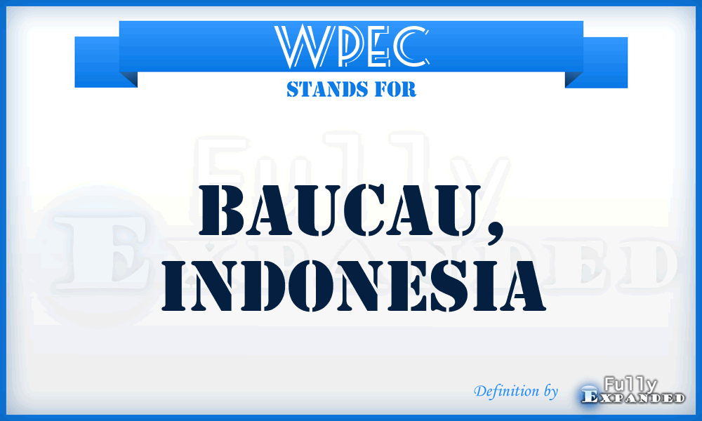 WPEC - Baucau, Indonesia