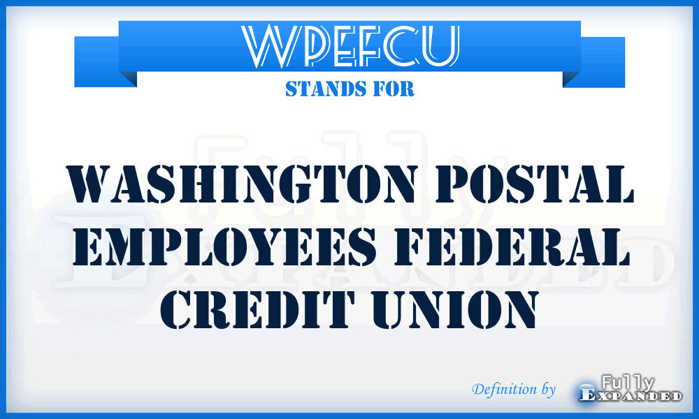 WPEFCU - Washington Postal Employees Federal Credit Union